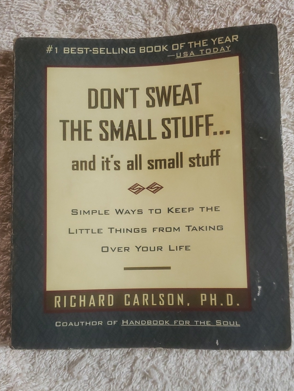 📚4 For $20 - 1990's Don’t Sweat the Small Stuff Book - By Richard Carlson PH.D